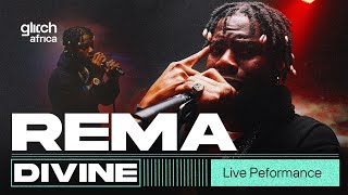 Rema - Divine (Live Performance) |Glitch Session