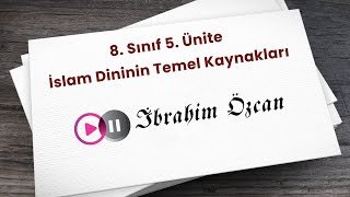 islam dininin temel kaynaklari kur an i kerim in temel ozellikleri 8 sinif 5 unite youtube