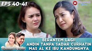 Download Lagu BERANTEM LAGI! ANDIN TANPA SADAR CURHATIN MAS AL KE IBU KANDUNGNYA - IKATAN CINTA MP3 Download Lagu BERANTEM LAGI! ANDIN TANPA SADAR CURHATIN MAS AL KE IBU KANDUNGNYA - IKATAN CINTA MP3