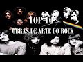 Top 10 musicas de rock que so verdadeiras obras de arte