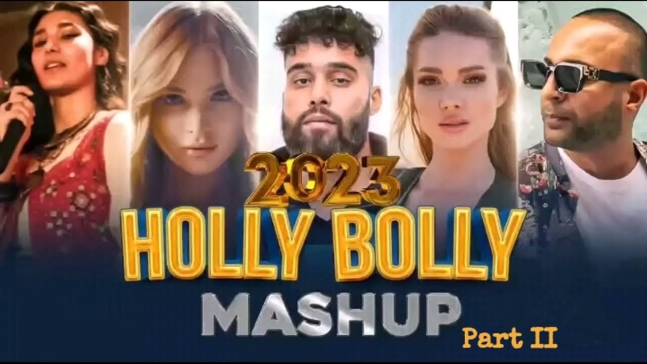 Holly X Bolly Mashup 2023   Part    Party Mashup   Hindi English Mix   Forever Music Lover