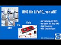 #018 - BMS für LiFePO4 von ANT | App Rundgang + Alle Einstellungen + Vergleich mit Daly BMS