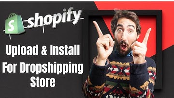 How to Upload & Install Shopify Themes | Dropshipping & Premium shopify theme upload Setup Guide