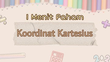 Paham Sistem Koordinat Kartesius dalam 1 Menit | Matematika