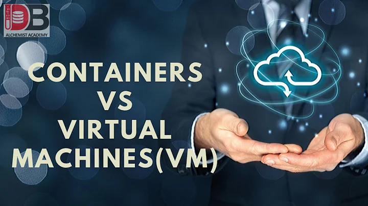 Containers Vs Virtual Machines