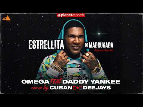 OMEGA EL FUERTE ft. DADDY YANKEE Estrellita De Madrugada (CUBAN DEEJAYS Official Dance Remix)