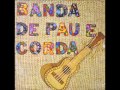 Banda de Pau e Corda - Nossa Dança (1981) - Completo/Full Album