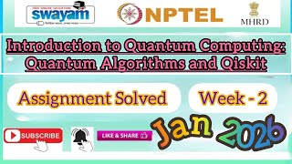 Introduction to Quantum Computing: Quantum Algorithms and Qiskit Week 2 Assignment #NPTELASSIGNMENTS