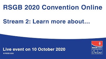 RSGB 2020 Convention Online: Learn more about...