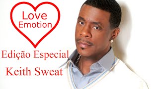 💗 Love Emotion #15 - Edição Especial Keith Sweat no Vinil