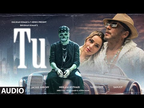 Tu (Full Audio): Talwiinder | Jackie Shroff | Neelam Kothari | Sanjoy