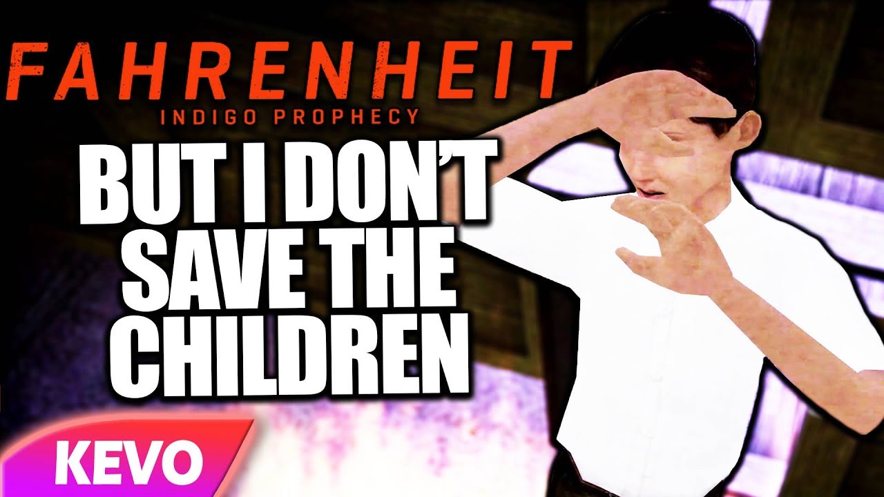 Fahrenheit: Indigo Prophecy but I don't save the children