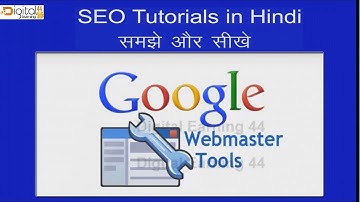 Google Webmaster Tools |Complete  Tutorials in Hindi- Digital Learning44