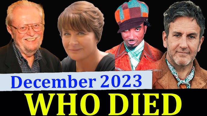 14 Famous Celebrities Who Died Today 18th December 2023 Actors Who Died