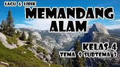 LAGU DAN LIRIK MEMANDANG ALAM | KELAS 4 TEMA 9 SUBTEMA 3  - Durasi: 5:42. 