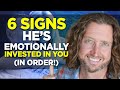 6 signs hes emotionally investing in you in order