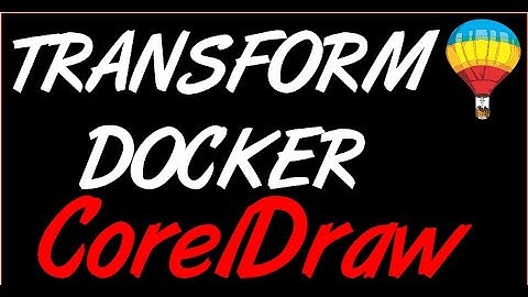 Corel Draw Tips & Tricks Transform DOCKER
