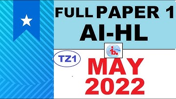 IB MATH SOLUTIONS | APPL & INTER| | AI-HL TZ1 PAPER 1 MAY 2022| ALL QUESTIONS TIMESTAMPS & pdf paper