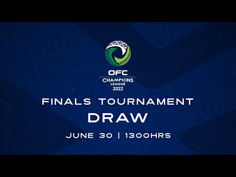OFC Champions League 2022 - Finals Tournament Draw