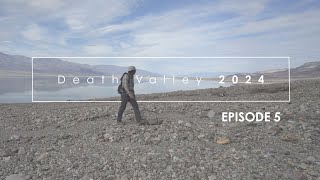 Photographing Death Valley, Winter 2024: Episode 5
