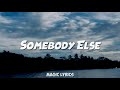 The 1975 - Somebody else // lyrics