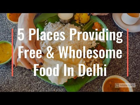 5 Places Providing Free And Wholesome Food In Delhi