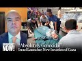"Absolutely Genocidal": Mouin Rabbani on Israel's Latest Escalation of War on Gaza