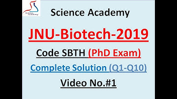 JNU-Biotech-PhD-2019, Complete Solution, Video No.#1