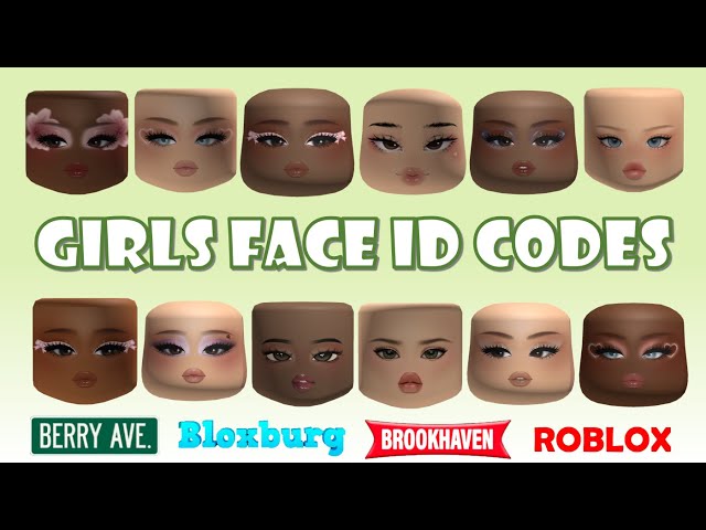 Girls Face ID Codes & Links [] Brookhaven, Bloxburg, Berry Avenue