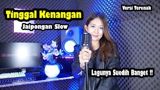 TINGGAL KENANGAN VERSI JAIPONGAN SLOW - LAGU SEDIH YANG SANGAT ENAK - YUNI ALFARIZI ANNYCO