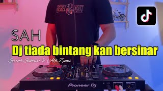 DJ SAH TIKTOK - DJ TIADA BINTANGKAN BERSINAR VIRAL VIRAL FULL BASS