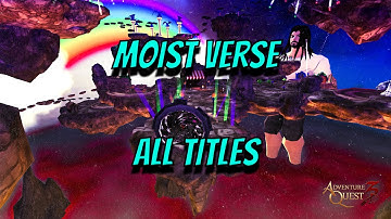 AQ3D MOIST VERSE ALL TITLES