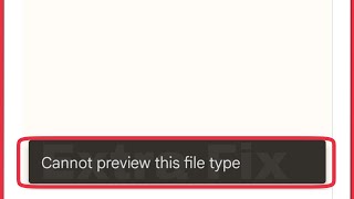 Fix Cannot Preview This File Type Problem Solve In Files Go Files By Google