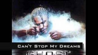 Ghost - Can&#39;t Stop My Dreams