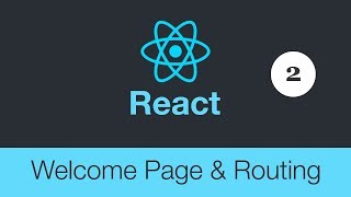 ReactJS Welcome Page with Routing Tutorial Part 2
