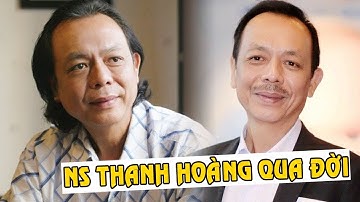 Nghệ sĩ Thanh Hoàng - cha đẻ vở kịch “Dạ cổ hoài lang” đột ngột Q.U.A Đ.Ờ.I ở tuổi 55