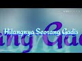 Erwin Gutawa ft. Ryo Domara - Hilangnya Seorang Gadis Lyrics