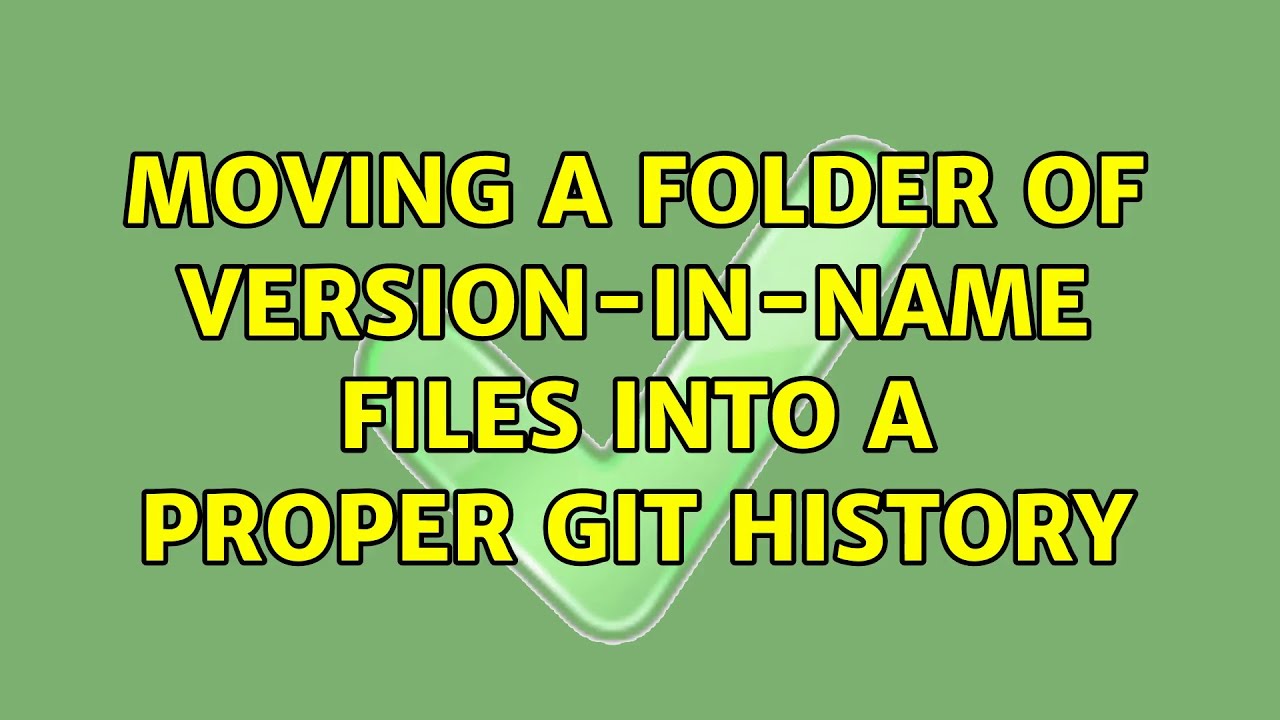 Moving a folder of versioninname files into a proper git history