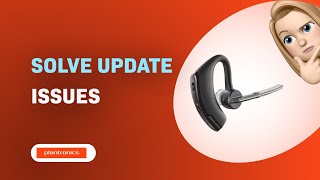 How to Solve Plantronics Voyager Legend Update Issues screenshot 3