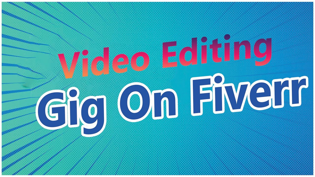Create Video Editing Gig On Fiverr Video Editing Gig 2022 YouTube