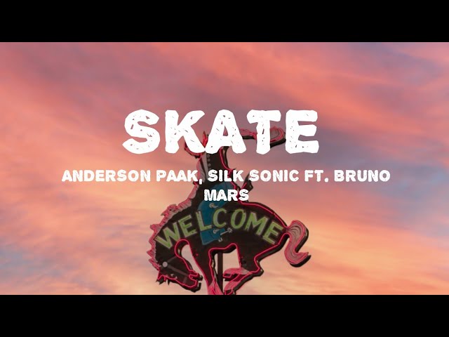 Bruno Mars + Anderson .Paak (Silk Sonic) – Skate