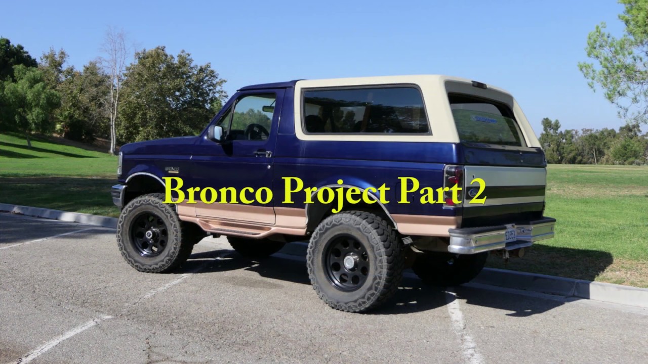 Bronco Fixer Part 2 - YouTube
