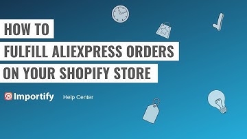 How to fulfill Aliexpress orders in your Shopify dropshipping store using Importify