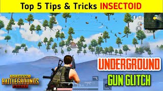 PUBG TOP 5 INSECTOID GLITCH |UNDERGROUND GUN USE GLITCH IN NSECTOID MODE|PUBG INSECTOID TIPS & TRICK