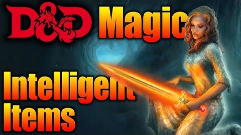 D&D 5e Intelligent Magic-Items| Dungeons and Dragons 5th Edition Dungeons Masters Guide