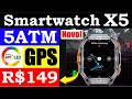 NOVO SMARTWATCH MILITAR À PROVA D'ÁGUA 5ATM COM GPS INTEGRADO E TELA AMOLED! SMARTWATCH X5 #ANÁLISE