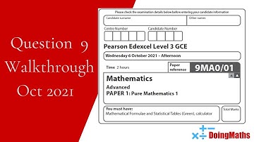 Edexcel A-Level - October 2021 - Advanced Pure Mathematics 1 - Question 9 - Exam Paper Walkthrough