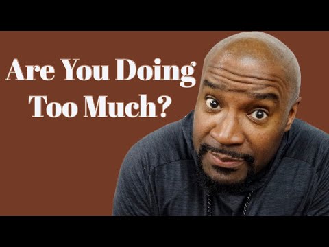 Are You Doing Too Much? | Eliminate the Unnecessary | Mister Brown Video For Partnering School