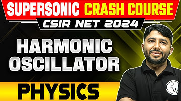 Harmonic Oscillator CSIR NET | CSIR NET Quantum Mechanics PYQs | CSIR NET Physical Sciences 2024