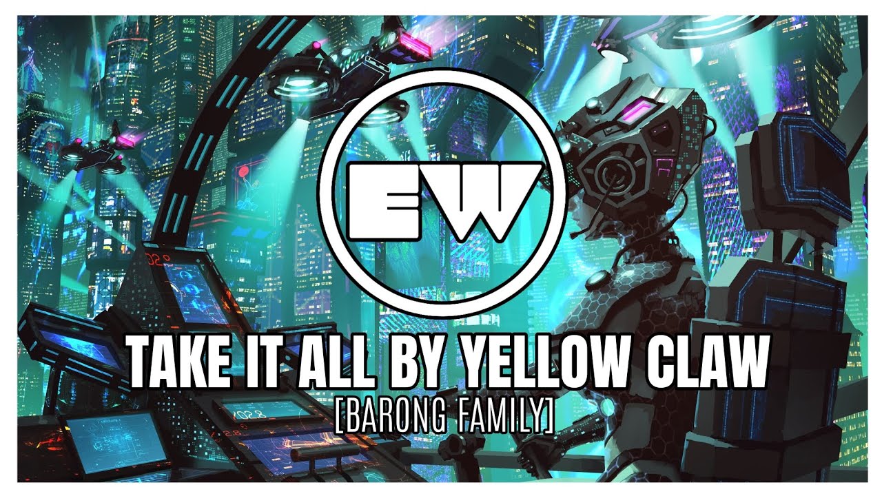Yellow Claw - Take It All